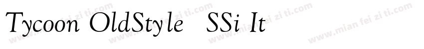 Tycoon OldStyle SSi Italic Old Style Figures字体转换